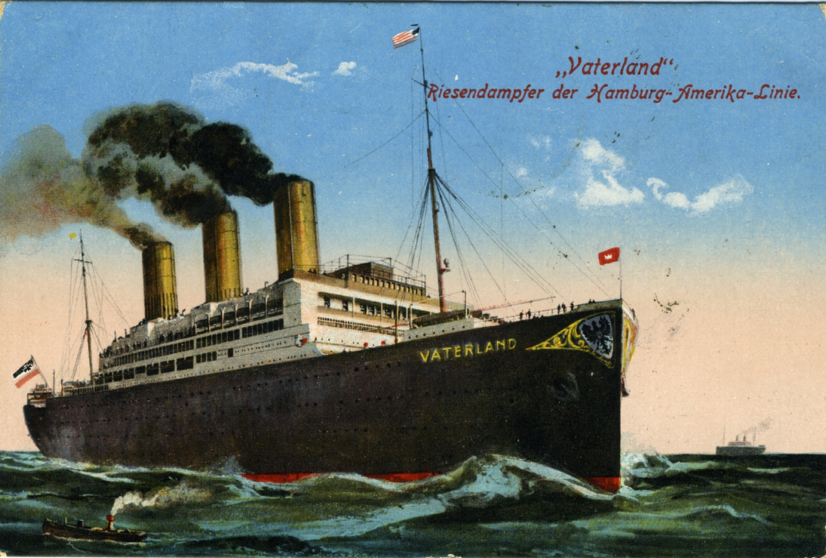 "Vaterland"
Riesendampfer der Hamburg-Amerika-Linie