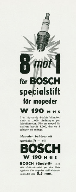 Annonsavdrag i svartvitt tryck. 1950-tal.
Aktiebolaget Robo, Stockholm.

i en lågvarvig 4-takts bilmotor sker ca 1000 tändningar per körkilometer. [..]
Mopeden behöver ett specialstift - ett Bosch w 190 m 11 s