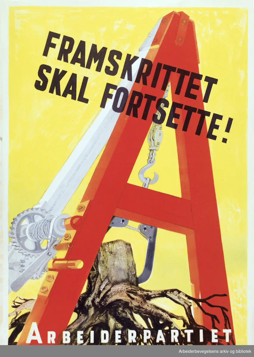 Plakat DNA. Framskrittet skal fortsette, Det Norske Arbeiderparti, Stortingsvalget 1953. Format: 35x24 cm