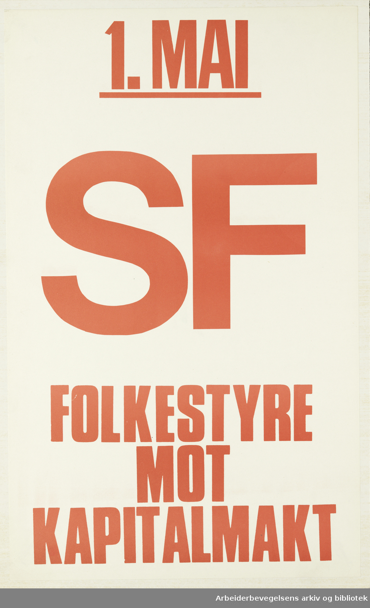 Plakat Sosliatistisk Folkepart. 1. Mai SF Folkestyre mot kapitalmakt. Format: 45x28 cm