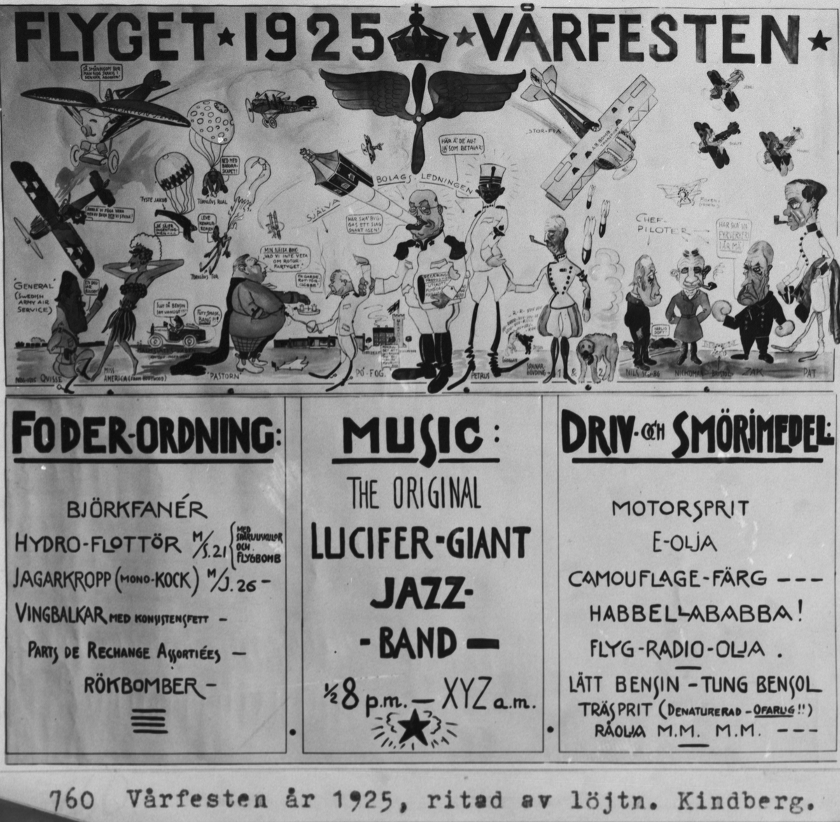 Vårfesten 1925. Affisch med karikatyrer.  Affisch för flygets vårfest på Malmen år 1925, tecknad av Nils Kindberg.  Karikatyrer av personal vid Flygkompaniet på Malmen samt program för festen.  Avfotograferad från affisch.