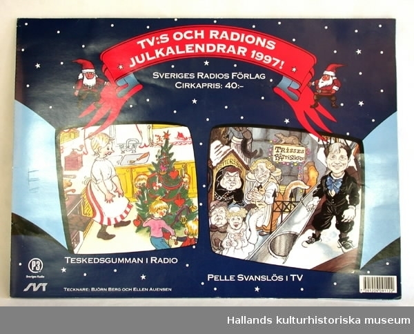 TV:s och radions julkalendrar 1997. Teskedsgumman i radio och Pelle Svanslös i TV.