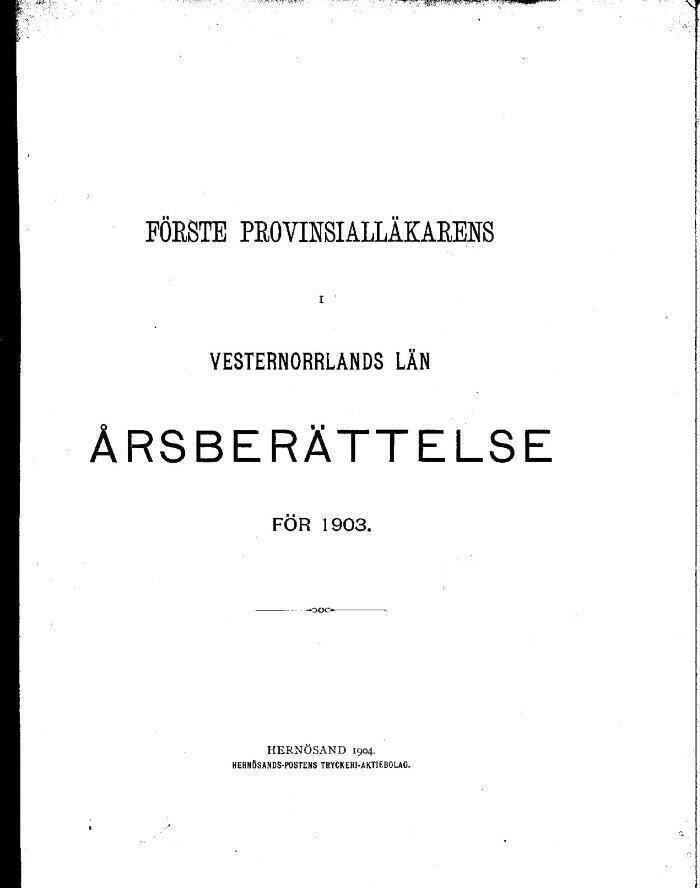Förste Provinsialläkarens i Vesternorrlands Län Årsberättelse för 1903