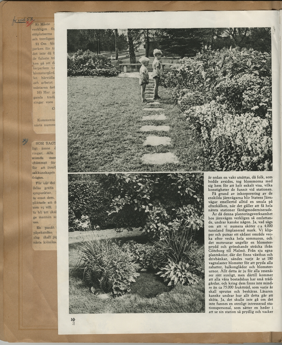 Tidningsklipp ur "Uppsatser om trädgårdar m.m. som på ett eller annat sätt beröra Gösta Reuterswärd. Samlade av Ernst Hj."

Fortsättning av föregående artikel: Trädgårdstidningen, 06-06-1949: Blommor vid spåren.