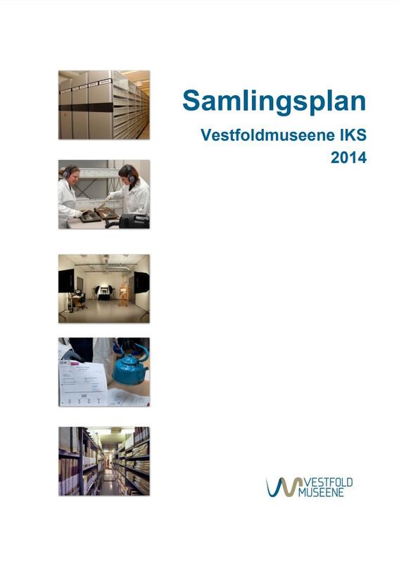 Bildet viser en forside der det står Samlingsplan Vestfoldmuseene IKS 2014. Det er fem små bilder av arbeid med samlinger i en rad under hverandre på venstre side. (Foto/Photo)