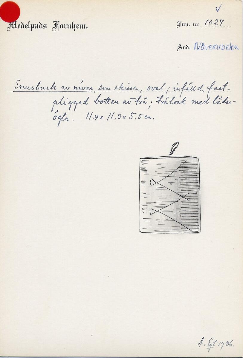 "Snusburk av näver, som skissen, oval infälld fastpliggad botten av trä trälock med läderögla. - 11,4 x 11,3 x 5,5 cm." (skiss) (ur lappkatalog, A Eqt 1936)
