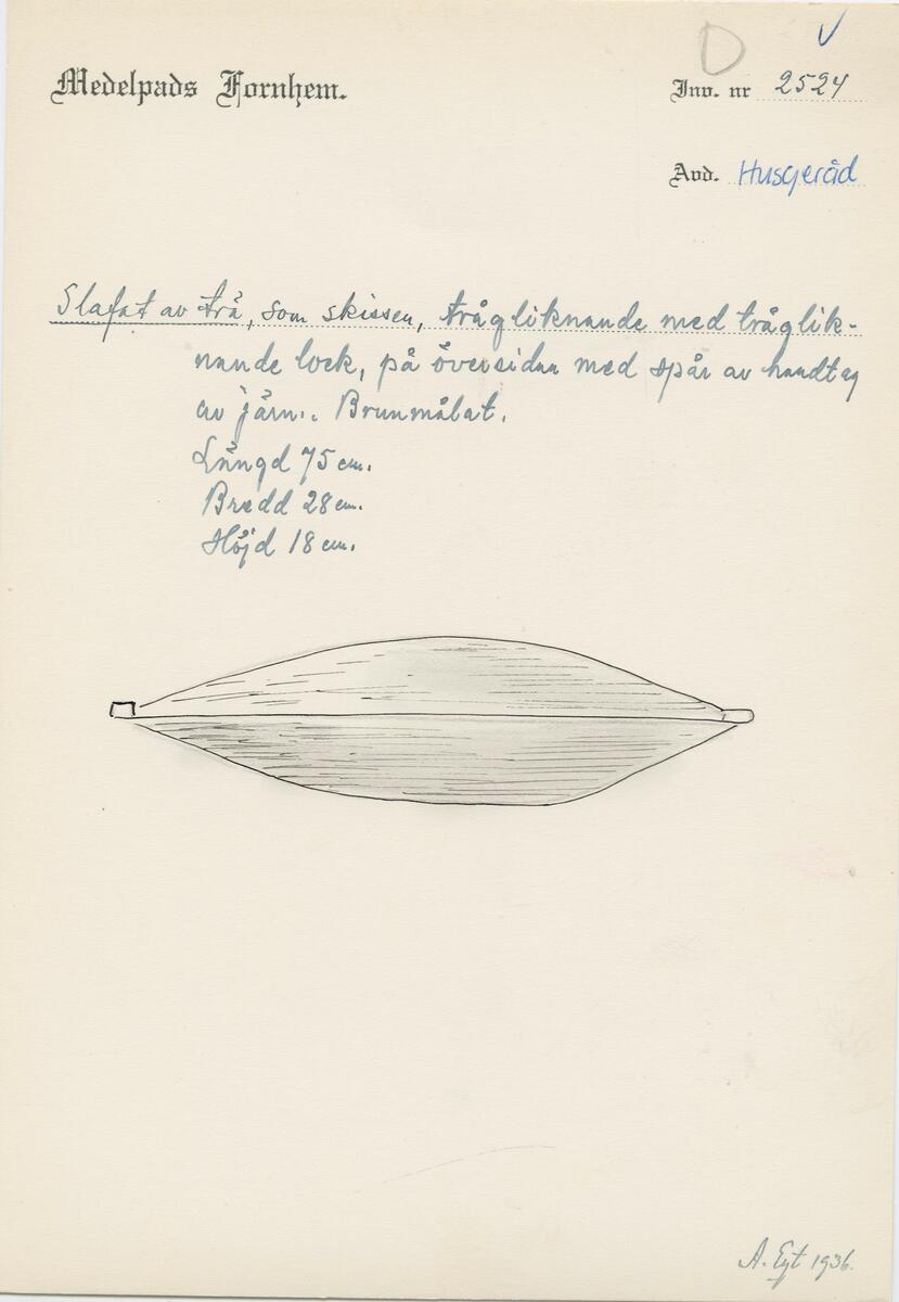 "Slafat av trä, som skissen, trågliknande med trågliknande lock, på översidan med spår av handtag av järn. Brunmålat. - Längd 75 cm. Bredd 28 cm. Höjd 18 cm." (skiss) (ur lappkatalogen, Arvid Enqvist 1936)

