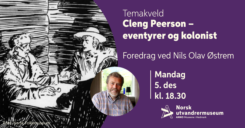 Bilde med tekst som inneholder informasjon om temakveld på Norsk utvandrermuseum om Cleng Peerson. (Foto/Photo)