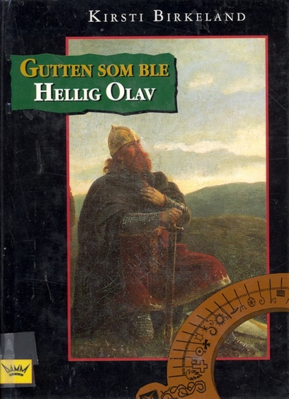 Gutten som ble Hellig Olav av Kirsti Birkeland
