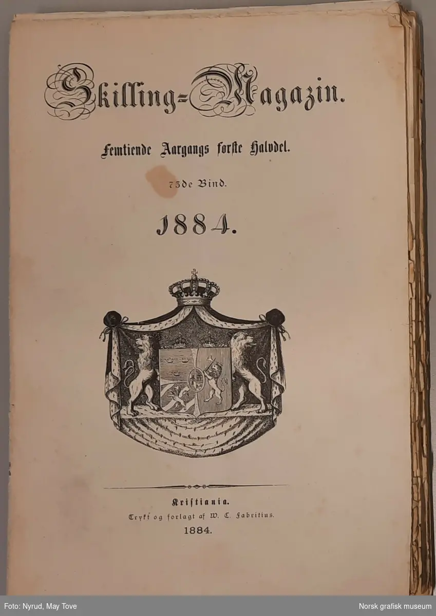 Skilling-Magazine 1884:
No. 1, 4, 6-7
s. 115-126
No. 9, 12, 13, 14, 15
s. 259-270
No. 18, 19, 20, 25, 26, 36, 41, 48, 49, 50