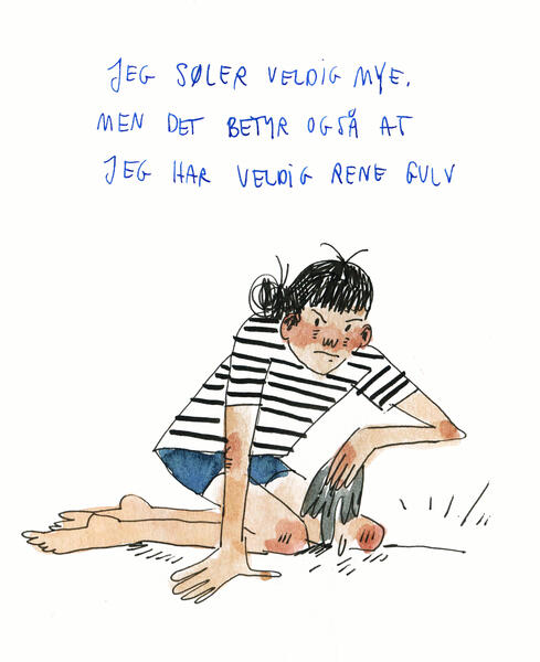 Tegning av jente som sitter på gulvet. Over står teksten: "Jeg søler veldig mye, men det betyr også at jeg har veldig rene gulv"