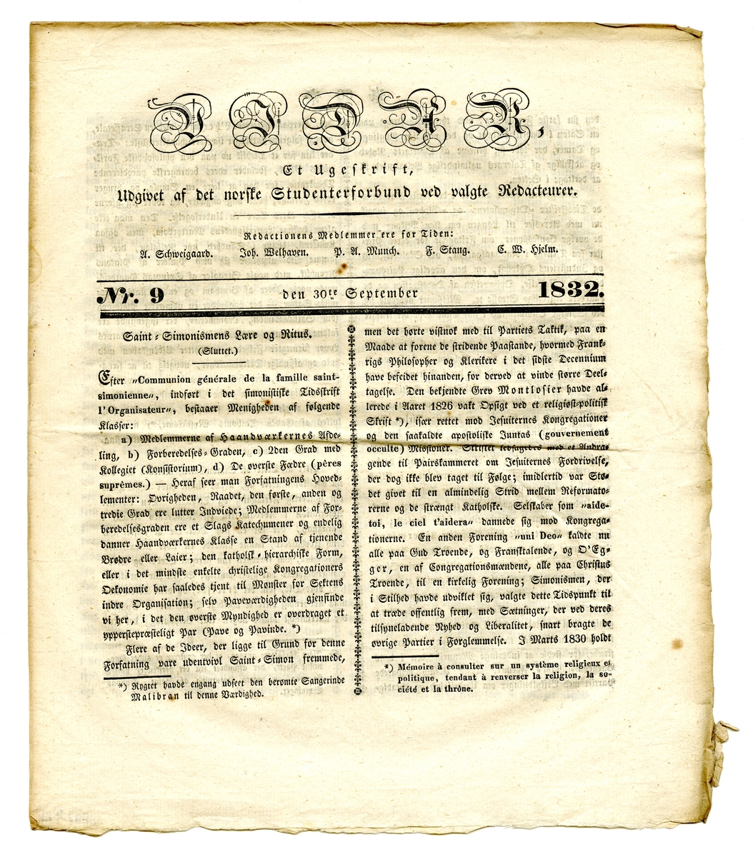 13 eksemplarer av studenttidsskriftet Vidar fra august til november 1832. Alle består av et dobbeltfalset ark (8 sider) trykt med fraktur.
