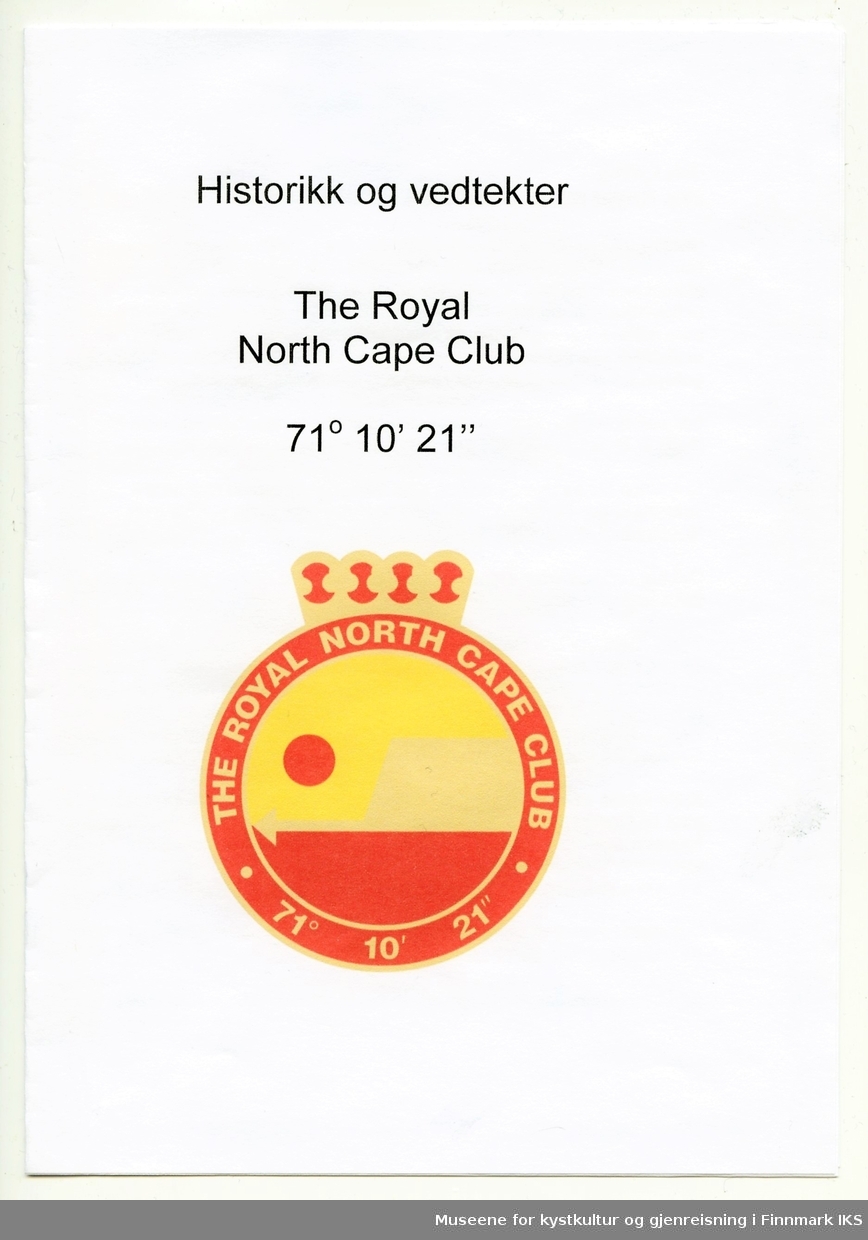 Informasjonsbrosjyre: Historikk og vedtekter - The Royal North Cape Club - 71°10'21''