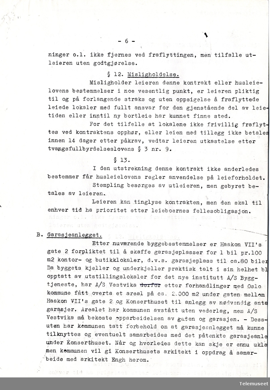 3.7  IBM - Bygg og eiendomsavdeling -  leiekontrakt mellom International Business Machines A/S og A/S Vestvika. Haakon VII gt 2, med tilliggende garasjeanlegg. Oslo, 25 sept 1963