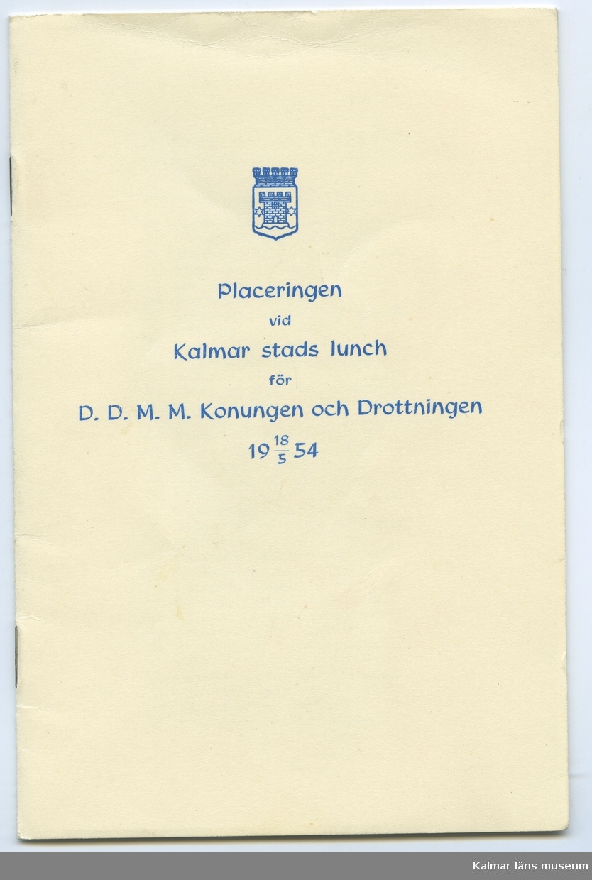 Placeringen vid Kalmar stads lunch för D. D. M. M. Konungen och Drottningen 18/5 1954.