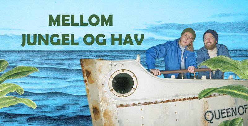 Plakat for skuespillet "Mellom jungel og hav" i utstillinga Sally Jones, båten Queen of Congo på vannet, to skuespillere ombord. (Foto/Photo)