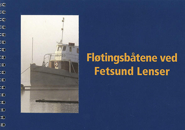 Forside på boka "Fløtingsbåtene på Fetsund lenser". (Foto/Photo)