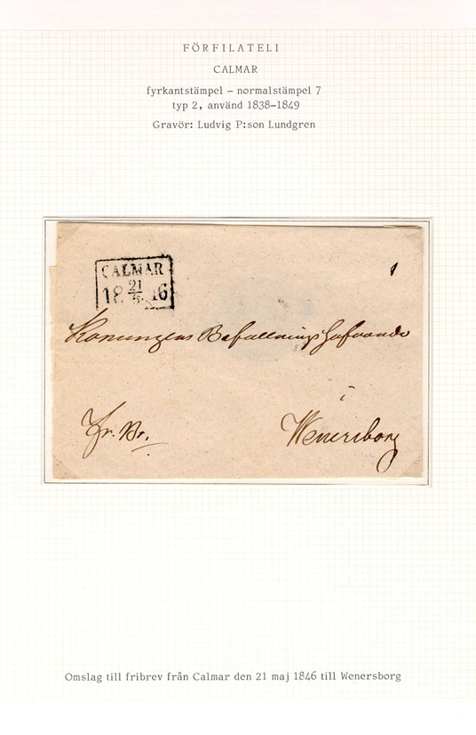 Text: Omslag till fribrev den 21 maj 1846 till Wenersborg

Albumblad innehållande 1 monterat förfilatelistiskt brev

Stämpeltyp: Normalstämpel 7  typ 2