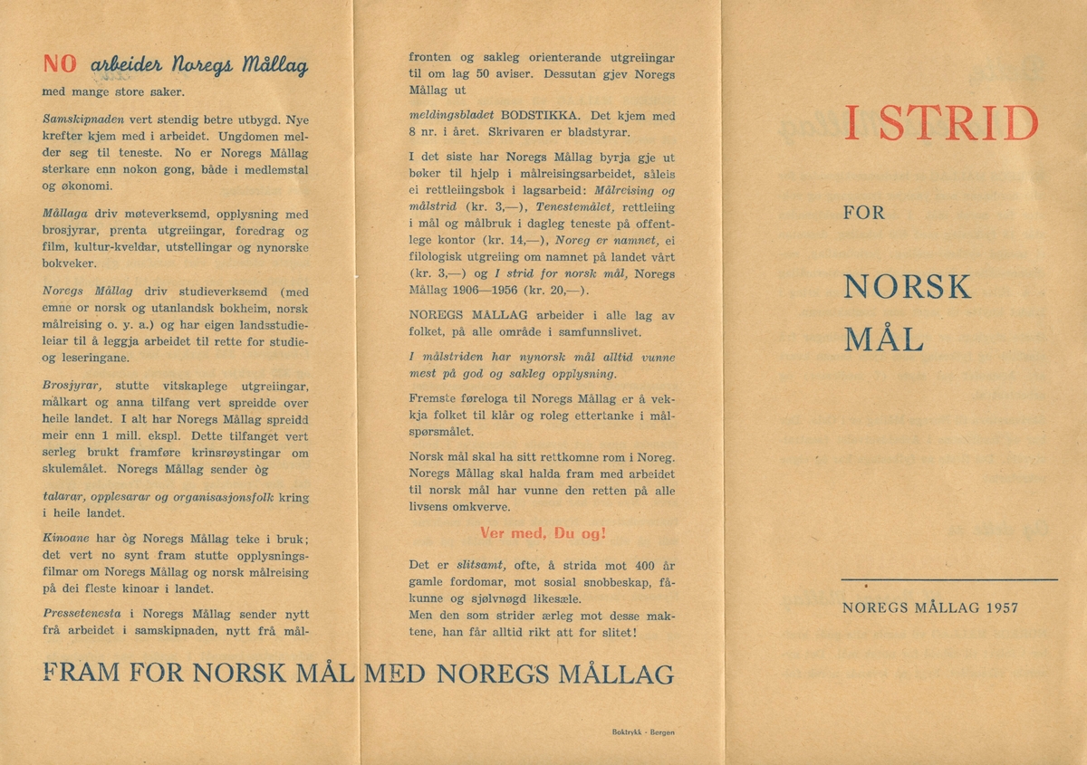 Ein brosjyre for språkorganisasjonen Noregs Mållag frå 1957. Brosjyren er innhaldsrik på tekst, og fortel om føremålet til organisasjonen, kva nynorsk er, og korleis stoda til nynorsk er i samfunnet.
