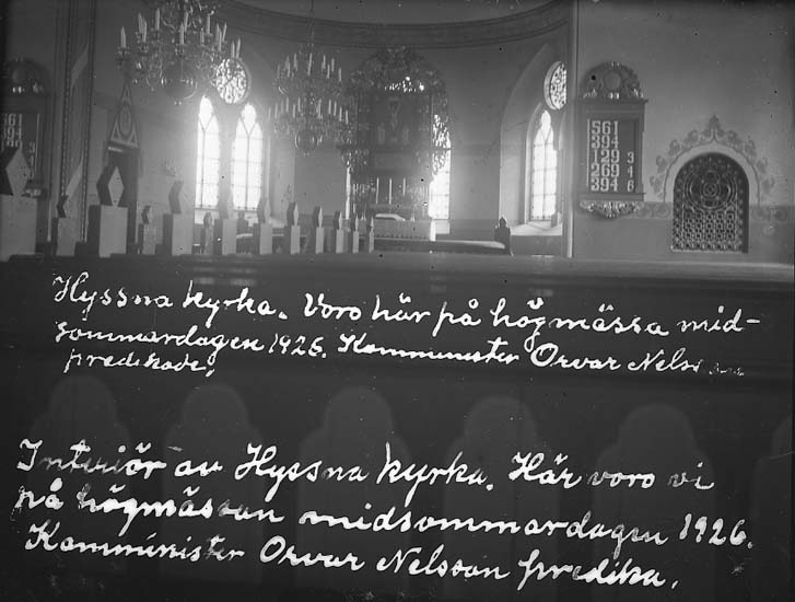 Enligt text på fotot: "Interiör av Hyssna kyrka. Här voro vi på högmässan midsommardagen 1926. Komminister Orvar Nilsson predika".