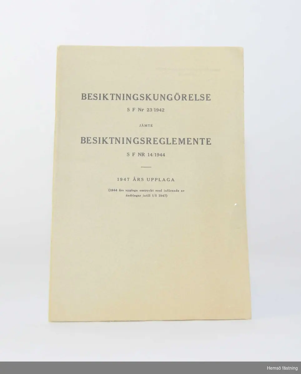 Häfte, Besiktningskungörelse S F nr 23/1942 jämte Besiktningsreglemente S F nr 14/1944. 1947 års upplaga